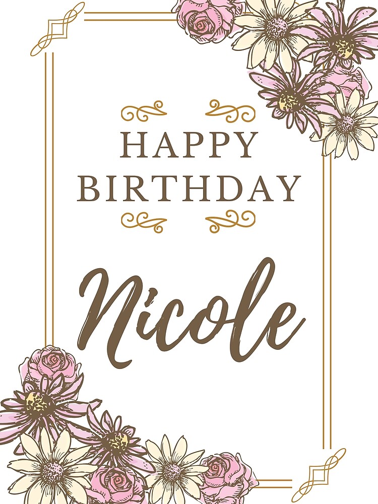 Carte De Vœux Joyeux Anniversaire Nicole Carte De Joyeux Anniversaire Pour Nicole Par Prettyartwork Redbubble Carte De Vœux Joyeux Anniversaire Nicole Carte De Joyeux Anniversaire Pour Nicole Par Prettyartwork Redbubble