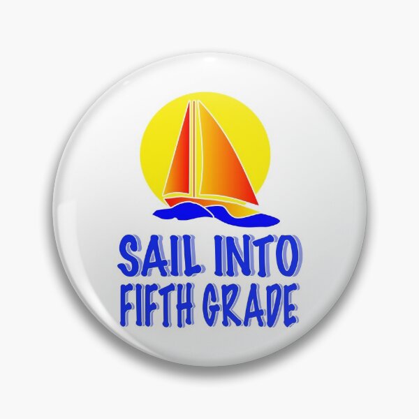Item preview, SAIL into Fifth Grade GRAPHIC designed and sold by EdwardMonet.