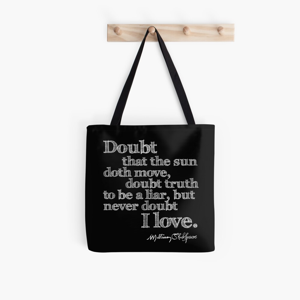 Hamlet Doubt I Love Shakespeare Quote Tote Bag