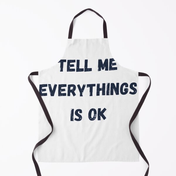 Item preview, Tell me everythings is ok designed and sold by FAOUZIDESIGNE.