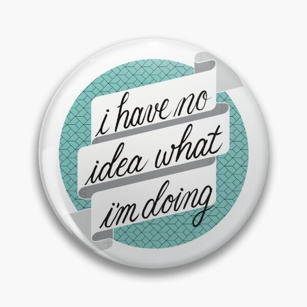 Item preview, I Have No Idea What I’m Doing - blue green  designed and sold by FlorenciaBliss.
