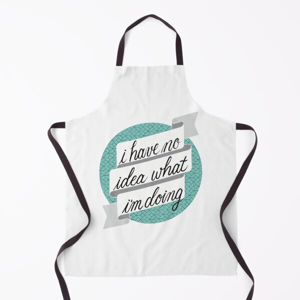 Item preview, I Have No Idea What I’m Doing - blue green designed and sold by FlorenciaBliss.