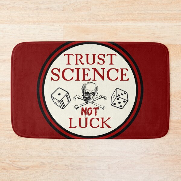 Item preview, trust science not luck  designed and sold by sandpiperstudio.