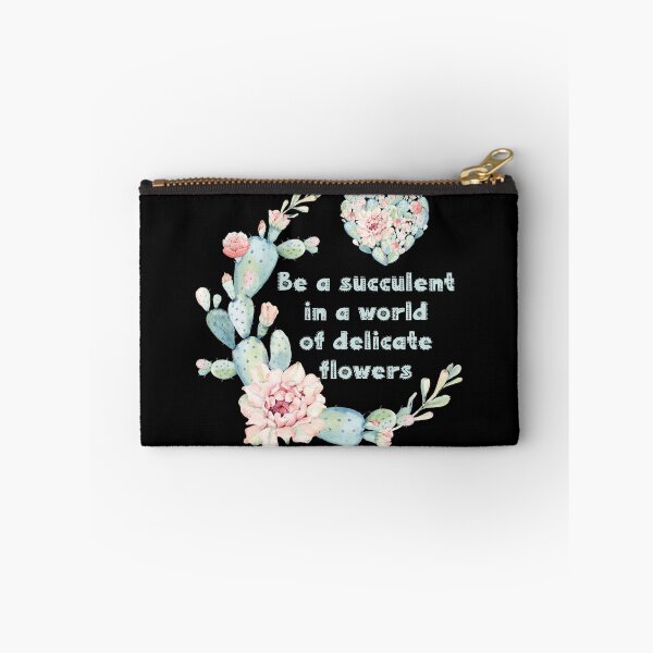Item preview, Be a succulent in a world of delicate flowers designed and sold by ElenaDanilo.