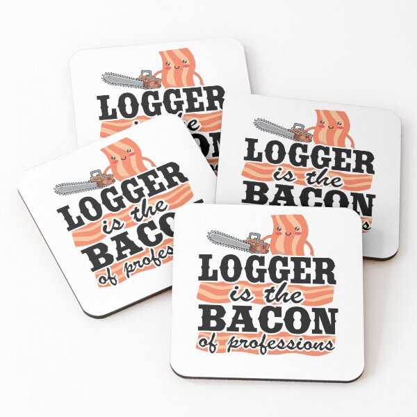 Item preview, Logger Is The Bacon Of Professions Funny Arborist Tree Care designed and sold by Stronzi.