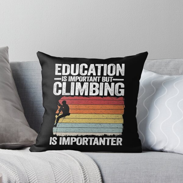 Item preview, Education Is Important But Climbing Is Importanter Funny Climbing designed and sold by Stronzi.