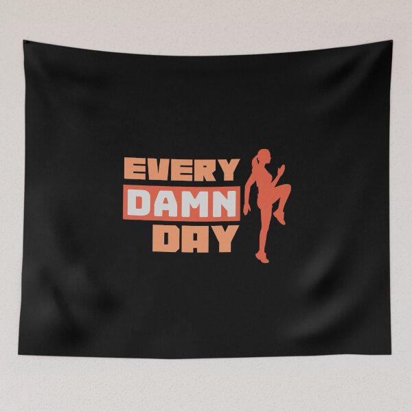 Item preview, Every Damn Day  designed and sold by Allyoudois.