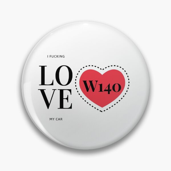 Item preview, I Fucking Love My W140 designed and sold by P0kker.