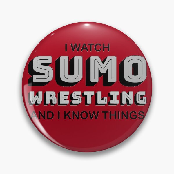Item preview, I Watch Sumo Wrestling and I Know Things designed and sold by theplumwolf.