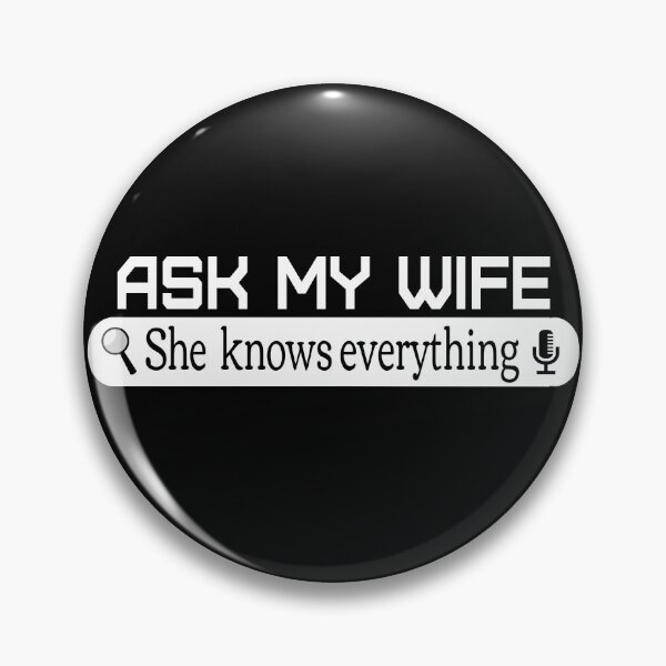 Item preview, Ask My Wife She Knows Everything designed and sold by Sonatablue.
