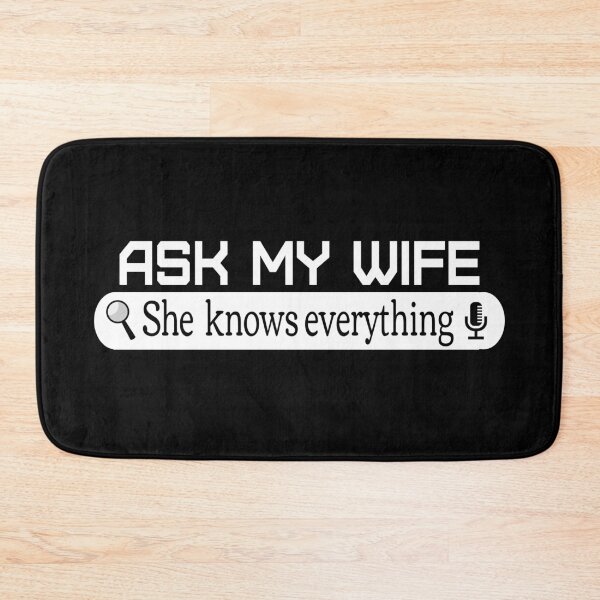 Item preview, Ask My Wife She Knows Everything designed and sold by Sonatablue.