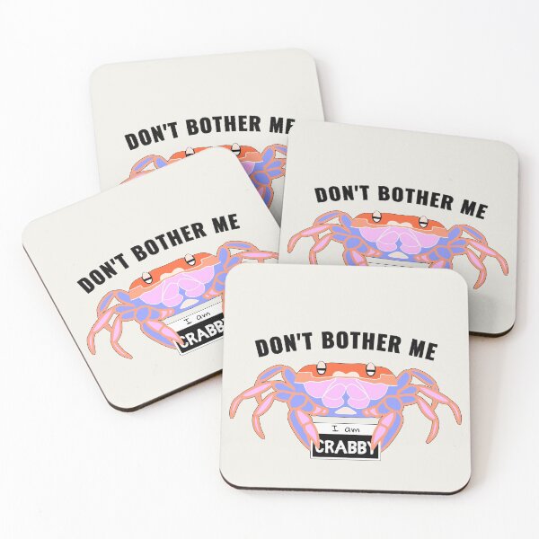 Item preview, Dont Bother Me I Am Crabby - Funny Quotes designed and sold by ViewerEqualsPhoton.
