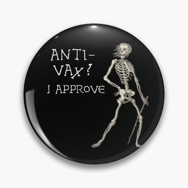 Item preview, Sardonic Plague Skeleton: anti-vax? I approve (light text) designed and sold by Ofeefee.