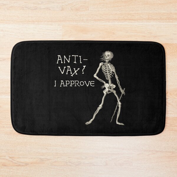 Item preview, Sardonic Plague Skeleton: anti-vax? I approve (light text) designed and sold by Ofeefee.