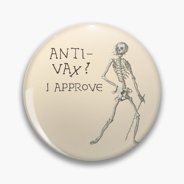 Item preview, Sardonic Plague Skeleton: anti-vax? I approve (dark text) designed and sold by Ofeefee.