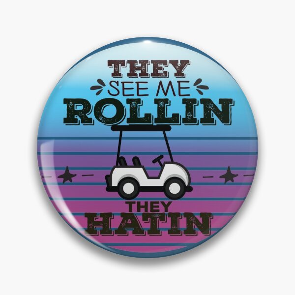 Item preview, They See Me Rollin They Hatin Golf Cart Golfer Funny Golfers Dad Husband Teeing Ground designed and sold by Norstyle.