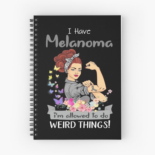 Item preview, I Have Melanoma I'm Allowed To Do Weird Things designed and sold by largellie.