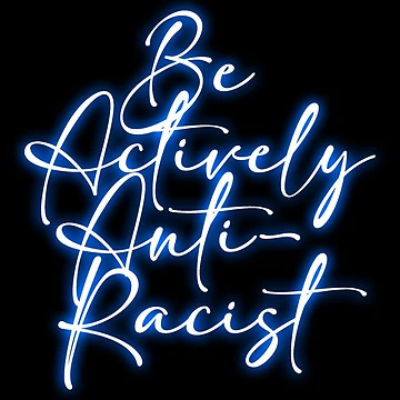 Artwork thumbnail, Be Actively Anti-Racist by InkonoStore