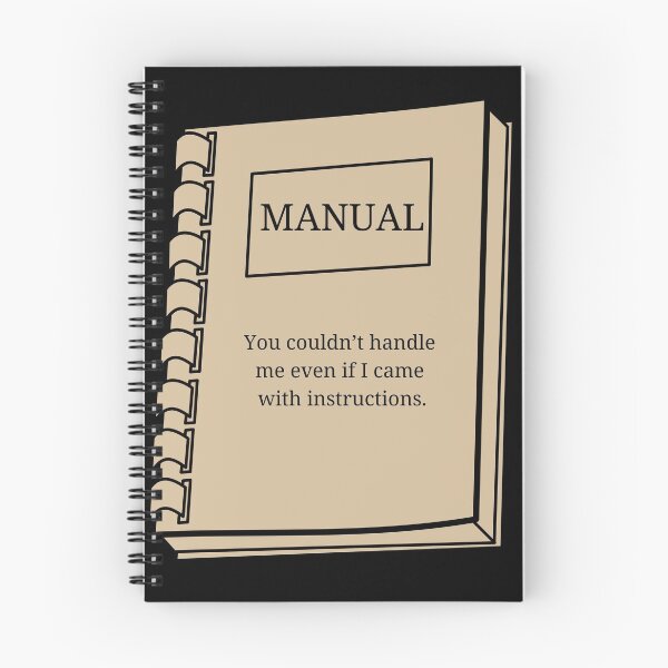Item preview, Manual - You couldn’t handle me even if I came with instructions. designed and sold by Teepocalypse.