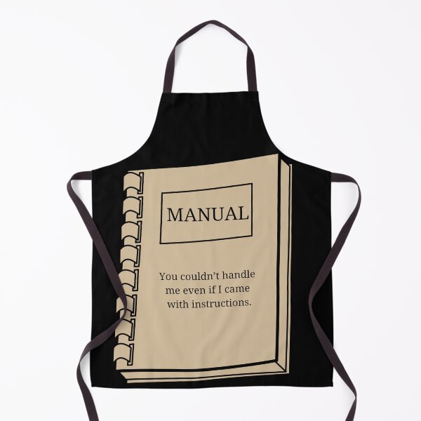 Item preview, Manual - You couldn’t handle me even if I came with instructions. designed and sold by Teepocalypse.