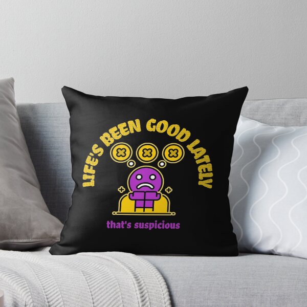 Item preview, Life's Been Good That's Suspicious INFJ The Idealist Skeptic designed and sold by jrobdesignz.