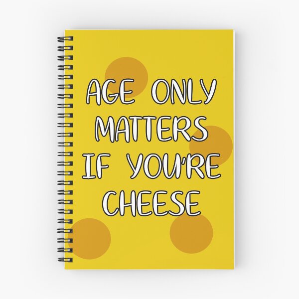 Item preview, Age Only Matters if You’re Cheese designed and sold by AdamParkerArt.
