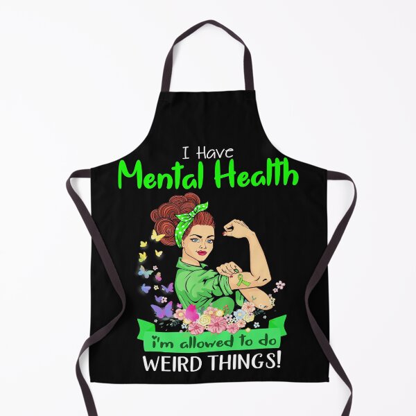 Item preview, I Have Mental Health I'm Allowed To Do Weird Things designed and sold by largellie.