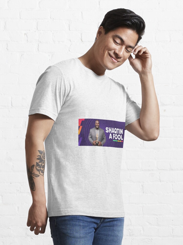 Shaqtin a fool t on sale shirt