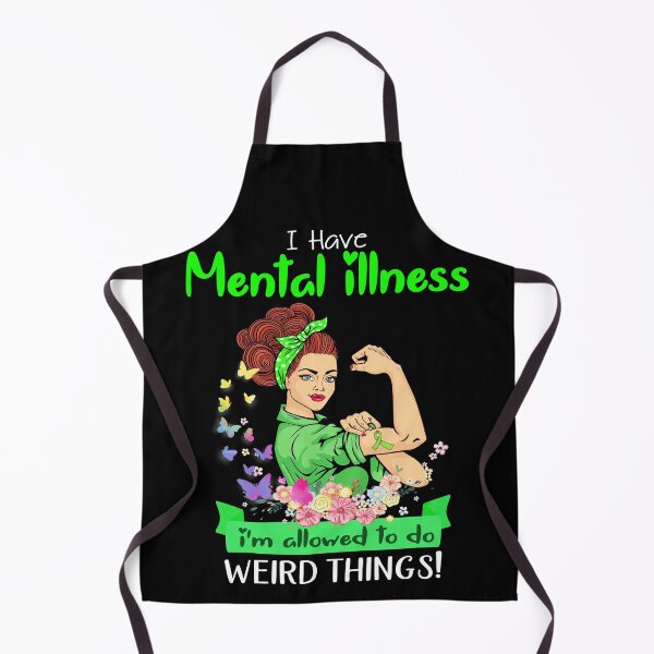 Item preview, I Have Mental Illness I'm Allowed To Do Weird Things designed and sold by largellie.