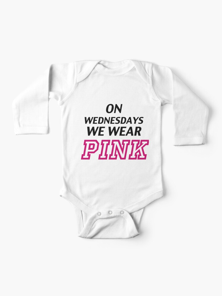 on wednesdays we wear pink baby