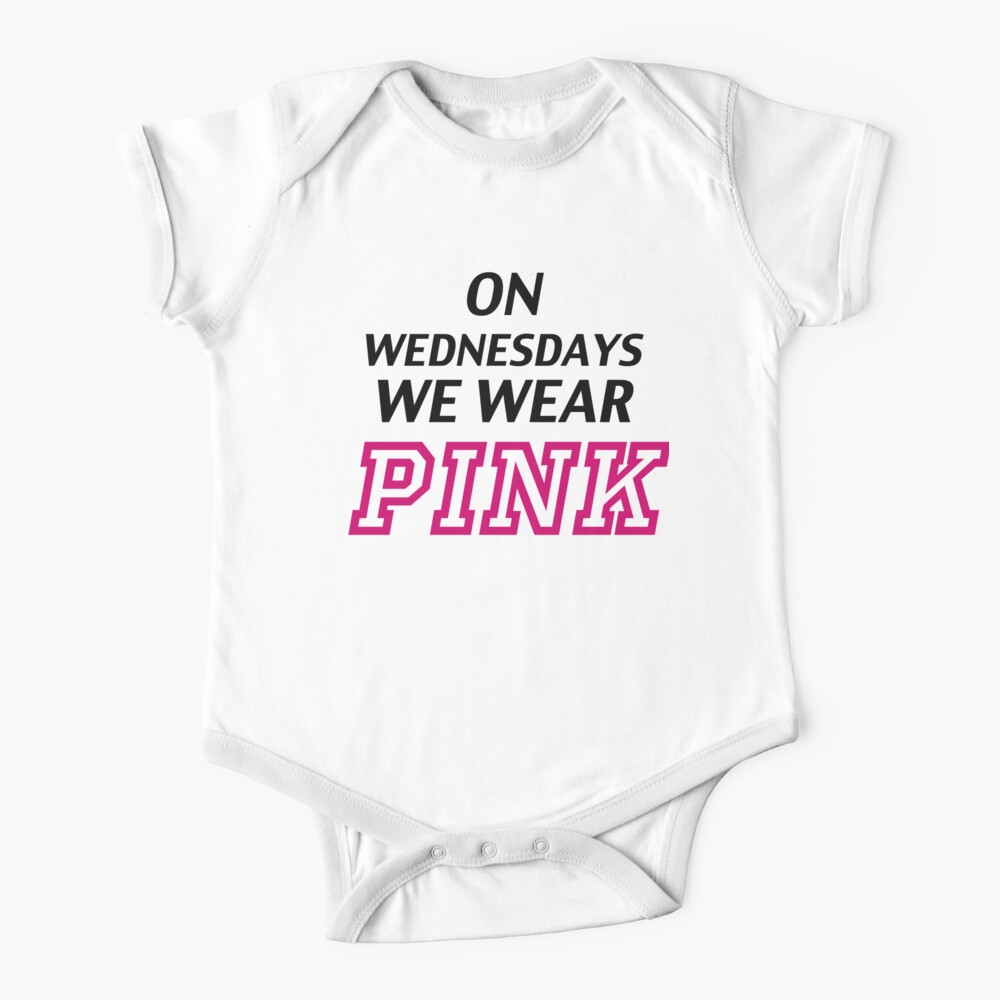 on wednesdays we wear pink baby