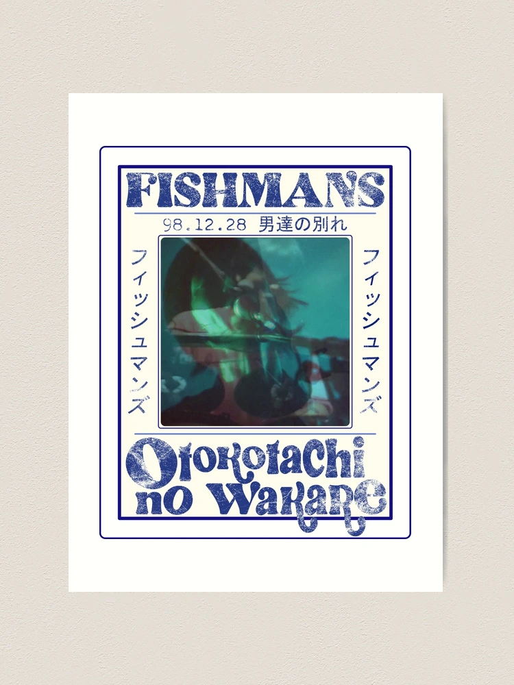 Fishmans 98.12.28 Otokotachi no Wakare | Art Print