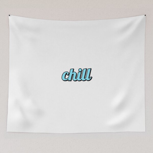 Item preview, chill - blue text designed and sold by Inspirationmotivation.