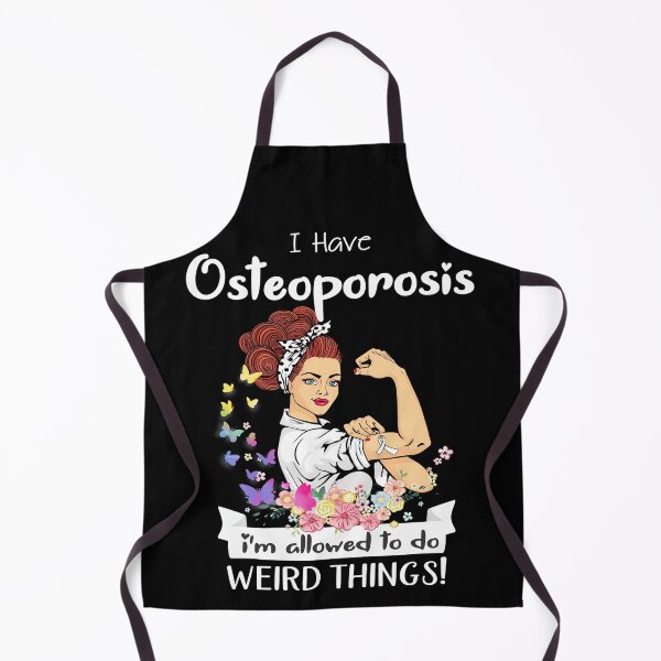 Item preview, I Have Osteoporosis I'm Allowed To Do Weird Things designed and sold by largellie.