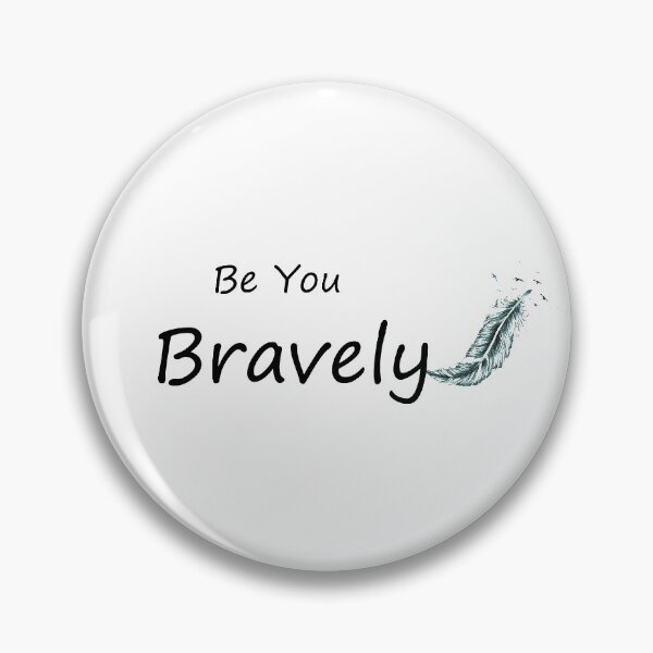 Item preview, Be You Bravely designed and sold by Anoirshop ⭐⭐⭐⭐⭐.