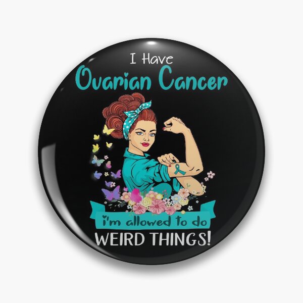 Item preview, I Have Ovarian Cancer I'm Allowed To Do Weird Things designed and sold by largellie.