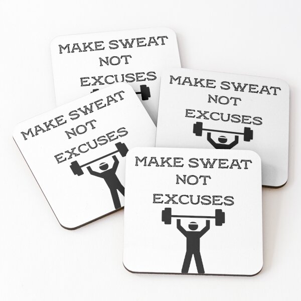 Item preview, Make Sweat not Excuses designed and sold by Snitzlefritz.