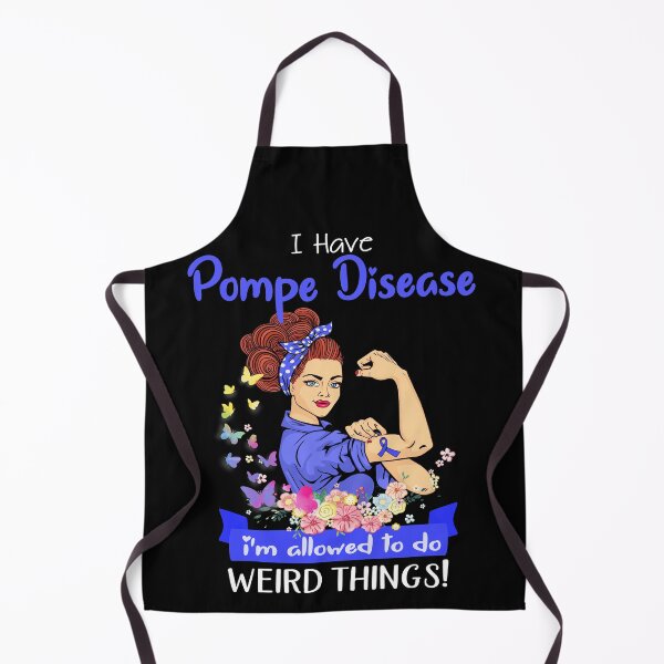 Item preview, I Have Pompe Disease I'm Allowed To Do Weird Things designed and sold by largellie.