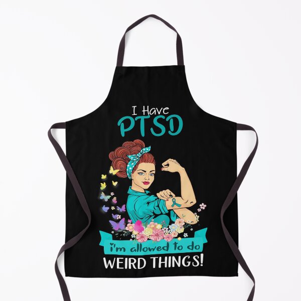 Item preview, I Have PTSD I'm Allowed To Do Weird Things designed and sold by largellie.