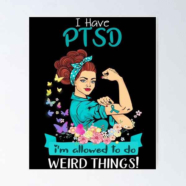Item preview, I Have PTSD I'm Allowed To Do Weird Things designed and sold by largellie.