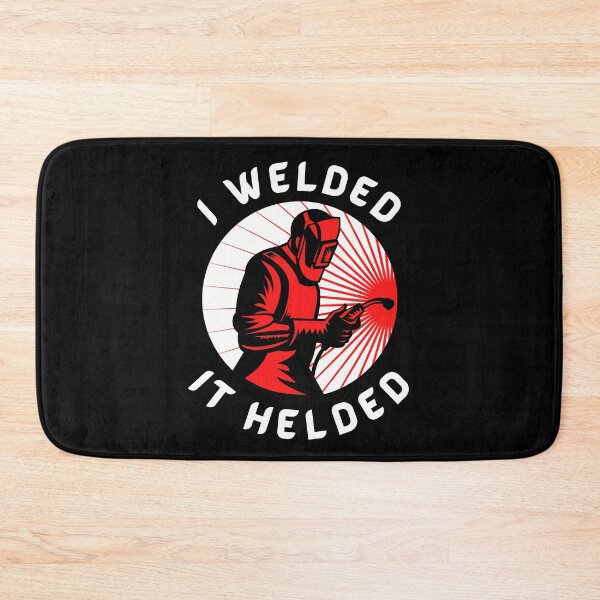 Item preview, I Welded It Helded designed and sold by LionKnightSky.