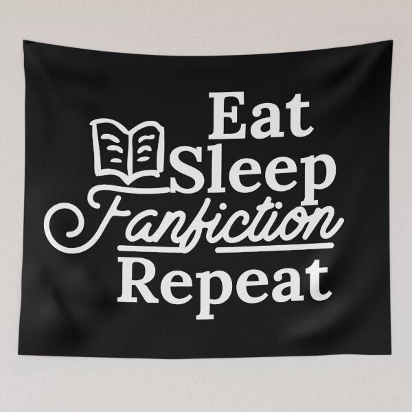 Item preview, Eat Sleep Fanfiction Repeat designed and sold by Edenjodie.