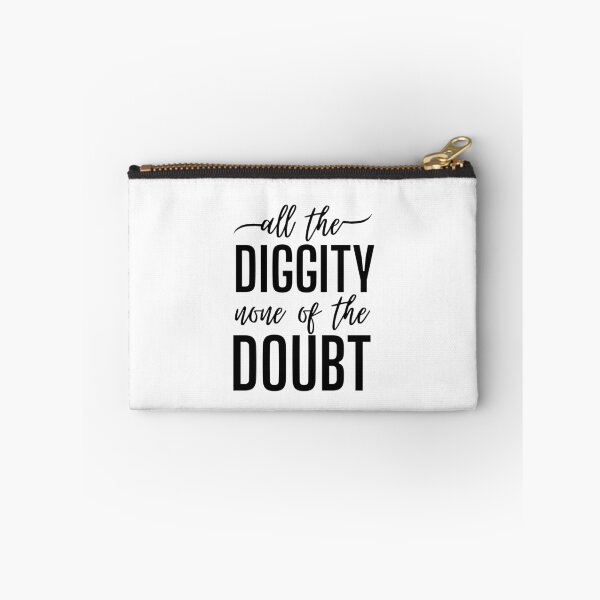 Item preview, All The Diggity None of The Doubt designed and sold by SweetAndSpice.