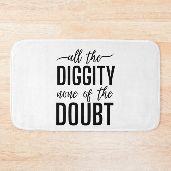 Item preview, All The Diggity None of The Doubt designed and sold by SweetAndSpice.