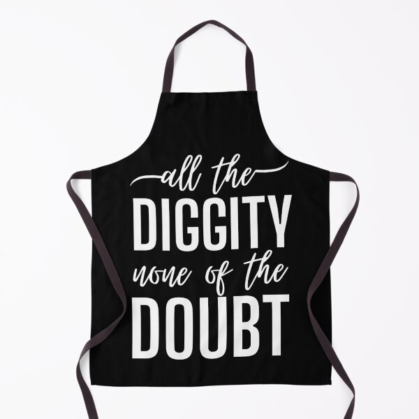 Item preview, All The Diggity None of The Doubt designed and sold by SweetAndSpice.