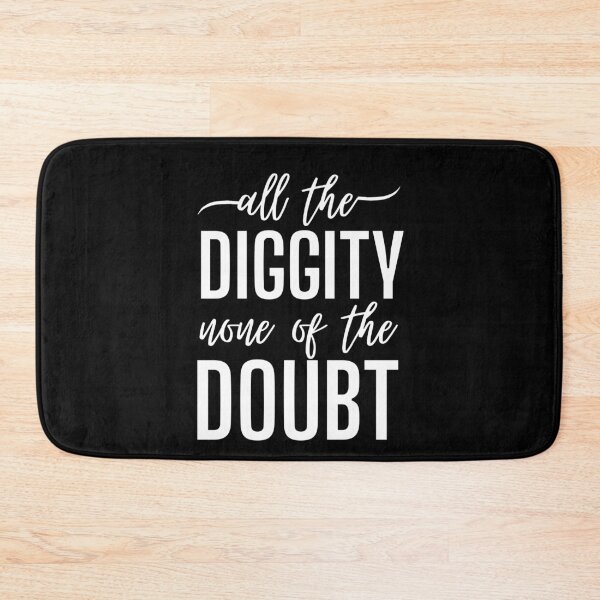 Item preview, All The Diggity None of The Doubt designed and sold by SweetAndSpice.