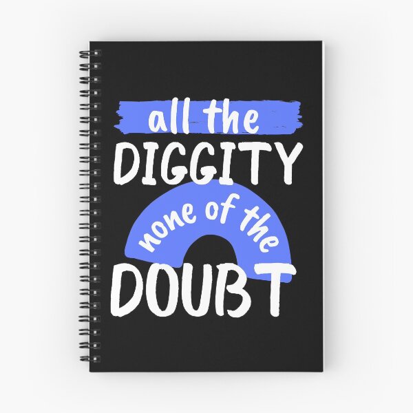 Item preview, All The Diggity None of The Doubt designed and sold by SweetAndSpice.