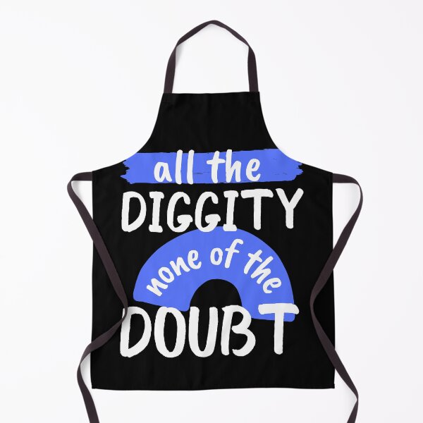 Item preview, All The Diggity None of The Doubt designed and sold by SweetAndSpice.