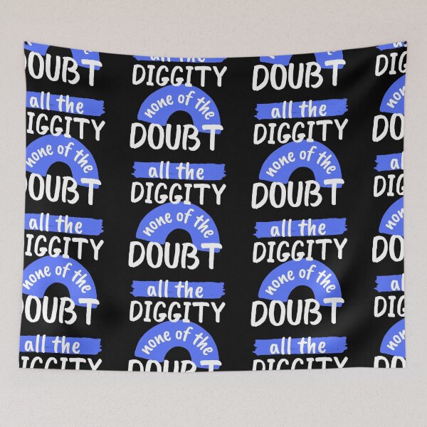 Item preview, All The Diggity None of The Doubt designed and sold by SweetAndSpice.