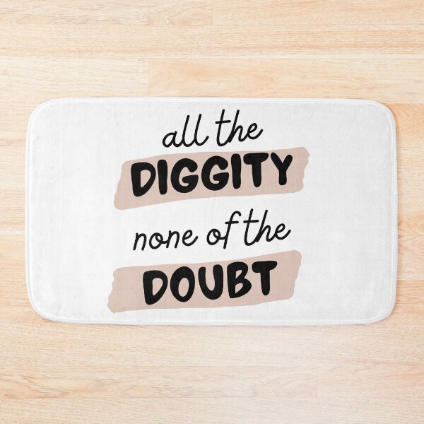 Item preview, All The Diggity None of The Doubt designed and sold by SweetAndSpice.
